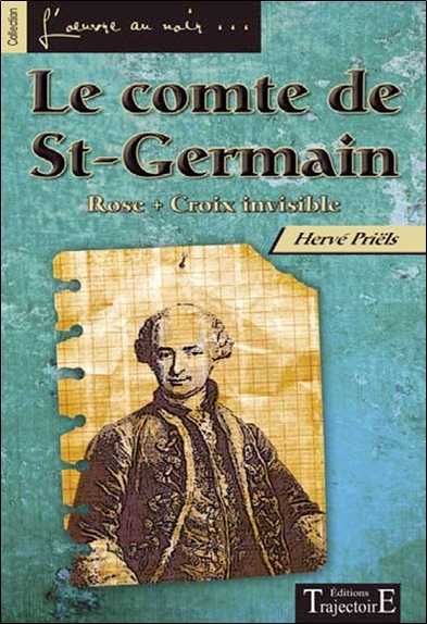 Le comte de St-Germain - Rose Croix invisible