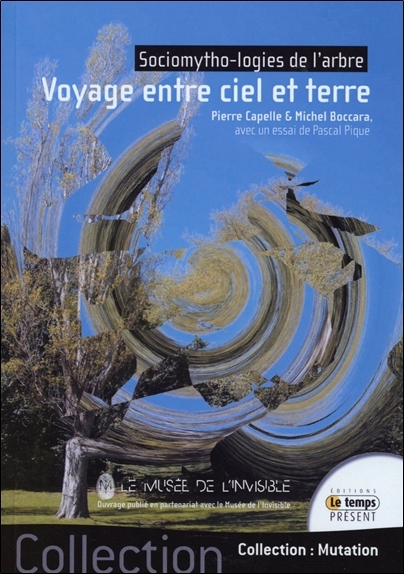Voyage entre ciel et terre - Sociomytho-logies de l'arbre