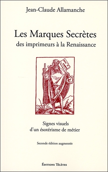 Les Marques Secrètes des imprimeurs à la Renaissance - Signes visuels d'un ésotérisme de métier