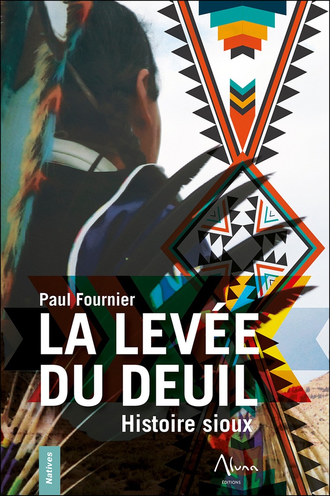 La levée du deuil - Histoire sioux