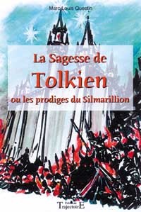 Sagesse de Tolkien - Le Silmarillion