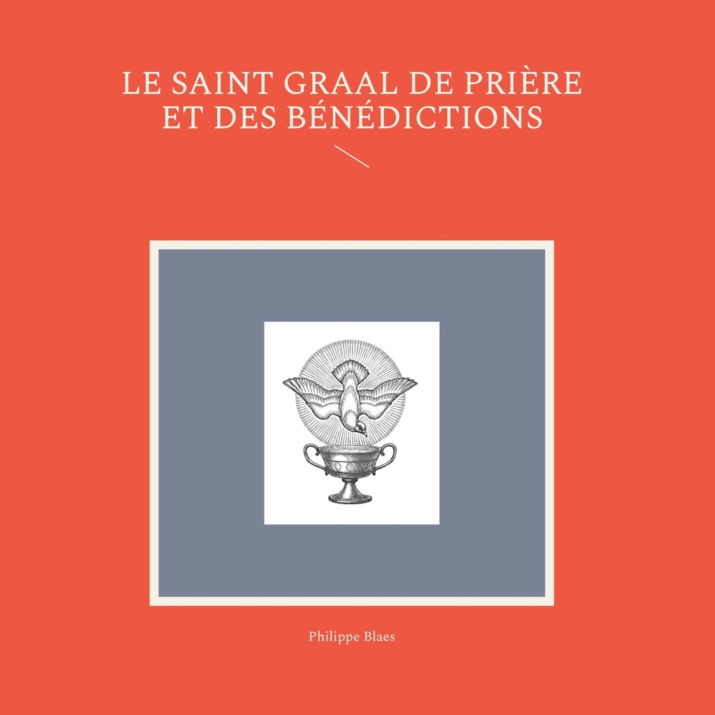 Le Saint Graal de prière et des bénédictions
