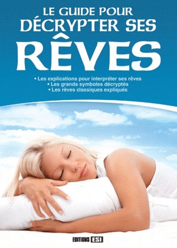 GUIDE POUR DECRYPTER SES REVES*