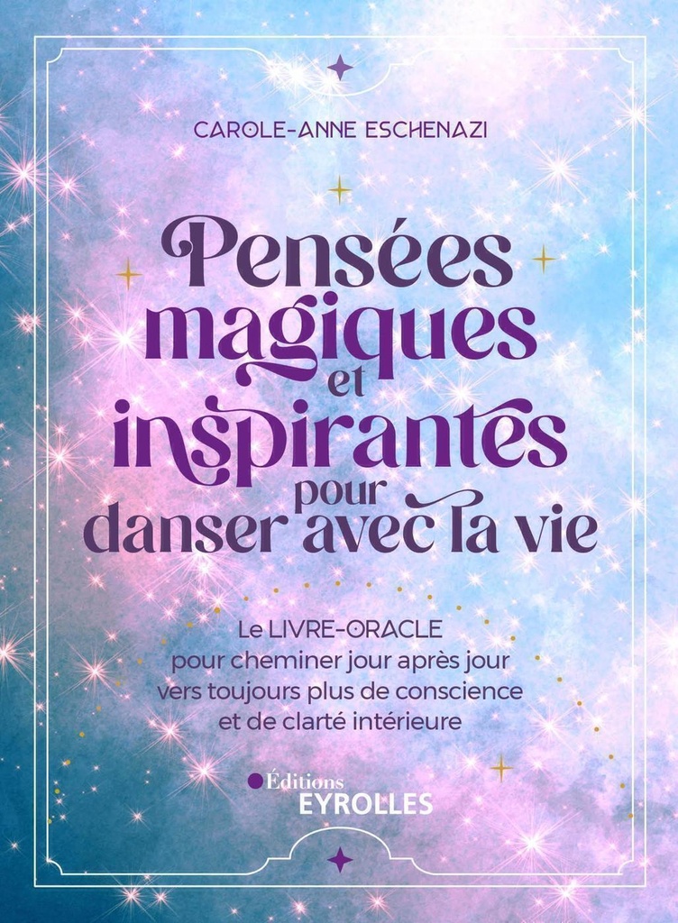 Pensées magiques et inspirantes pour danser avec la vie