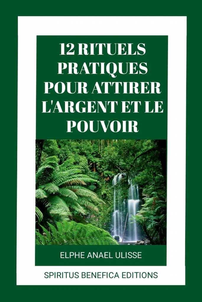12 RITUELS PRATIQUES POUR ATTIRER L'ARGENT ET LE POUVOIR
