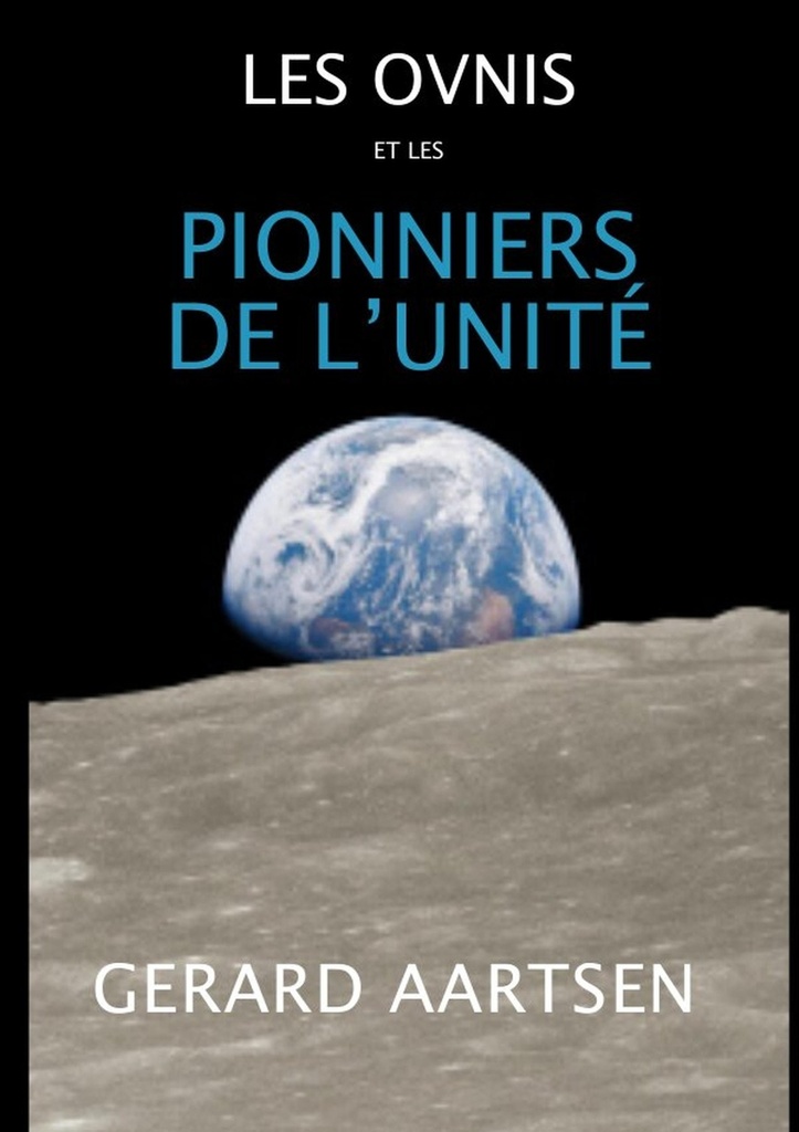 Les Ovnis et les Pionniers de l'Unité
