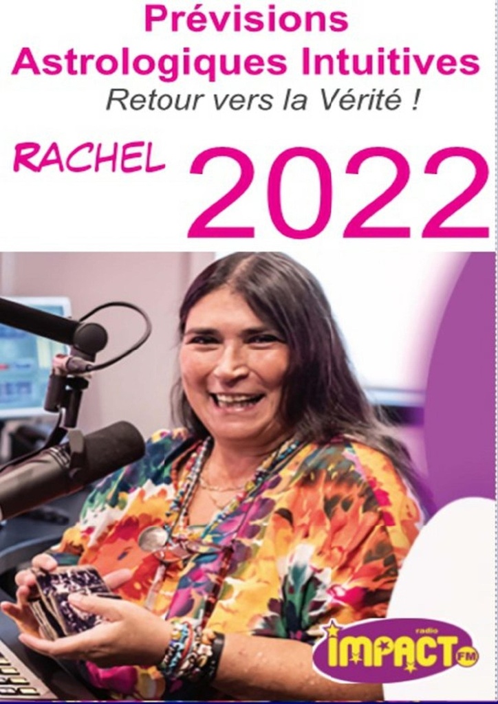 Prévisions Astrologiques Intuitives 2022, de Rachel : Retour vers la vérité Impact FM