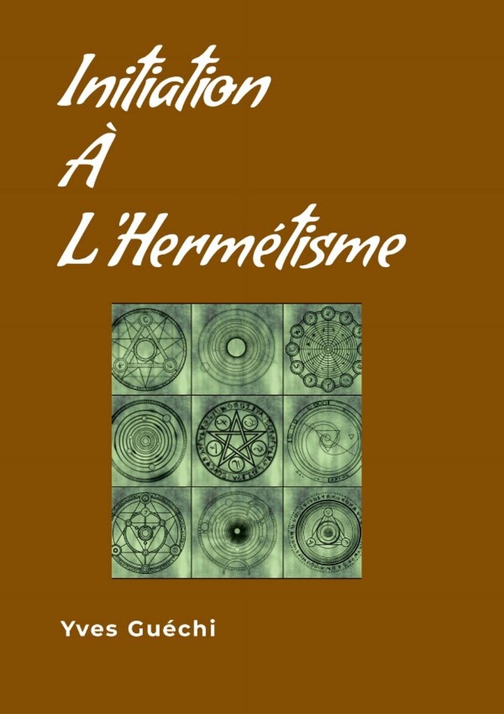 [9781447722090] Initiation à l'hermétisme