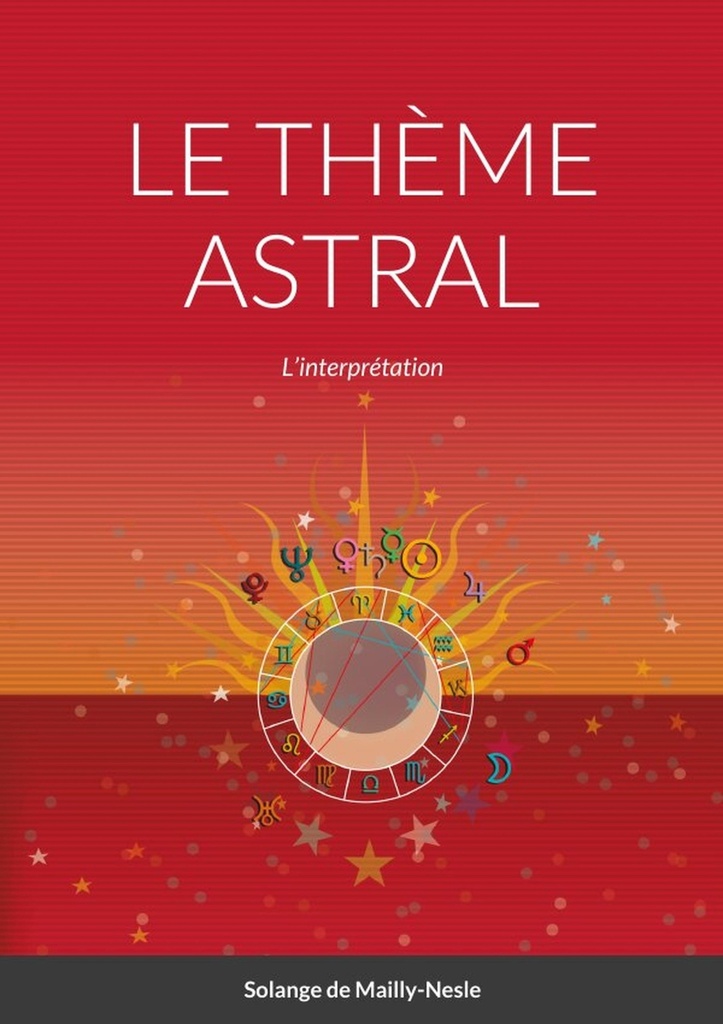 LE THÈME ASTRAL - L'interprétation