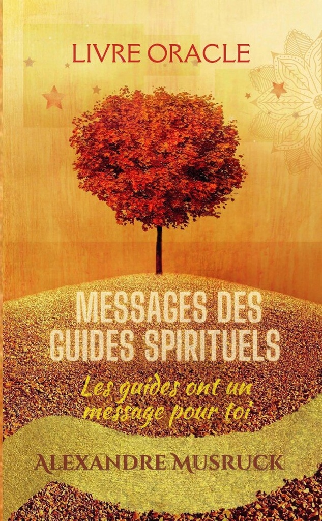 Messages des guides spirituels - Livre Oracle
