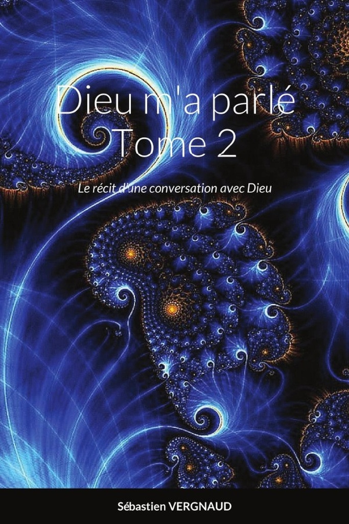 Dieu m'a parlé Tome 2