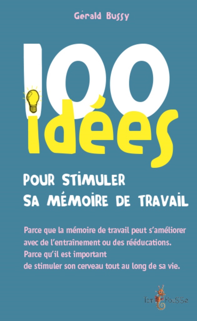 [9782353451975] 100 idées pour stimuler sa mémoire de travail