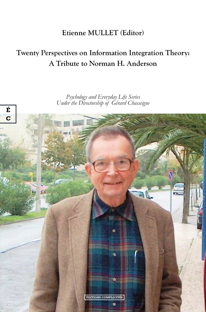 TWENTY PERSPECTIVES ON INFORMATION INTEGRATION THEORY : A TRIBUTE TO NORMAN H. ANDERSON (ENG)