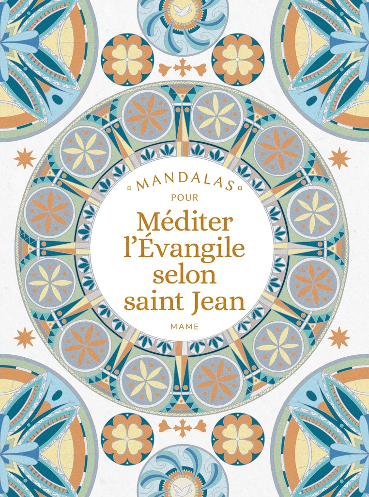 [9782728925278] Mandalas pour méditer l Évangile selon saint Jean