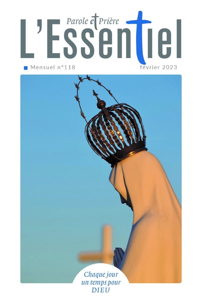 Parole et Prière l'ESSENTIEL n°118 février 2023