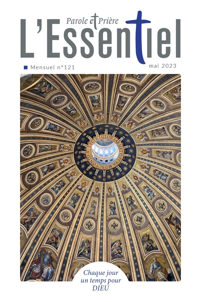 Parole et Prière l'ESSENTIEL n°121 mai 2023