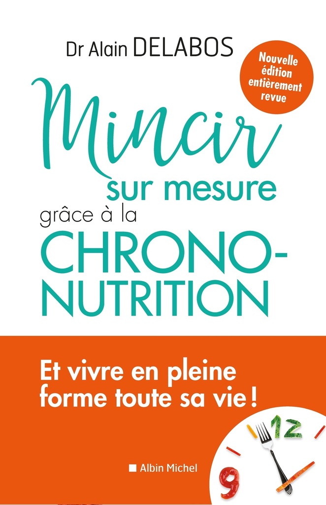 [9782226449658] Mincir sur mesure grâce à la chrono-nutrition