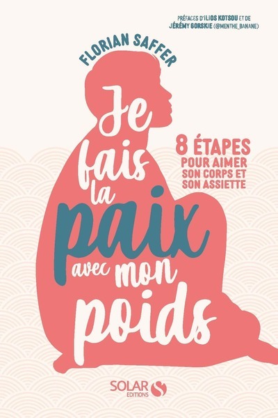 [9782263178702] Je fais la paix avec mon poids - 8 étapes pour aimer son corps et son assiette