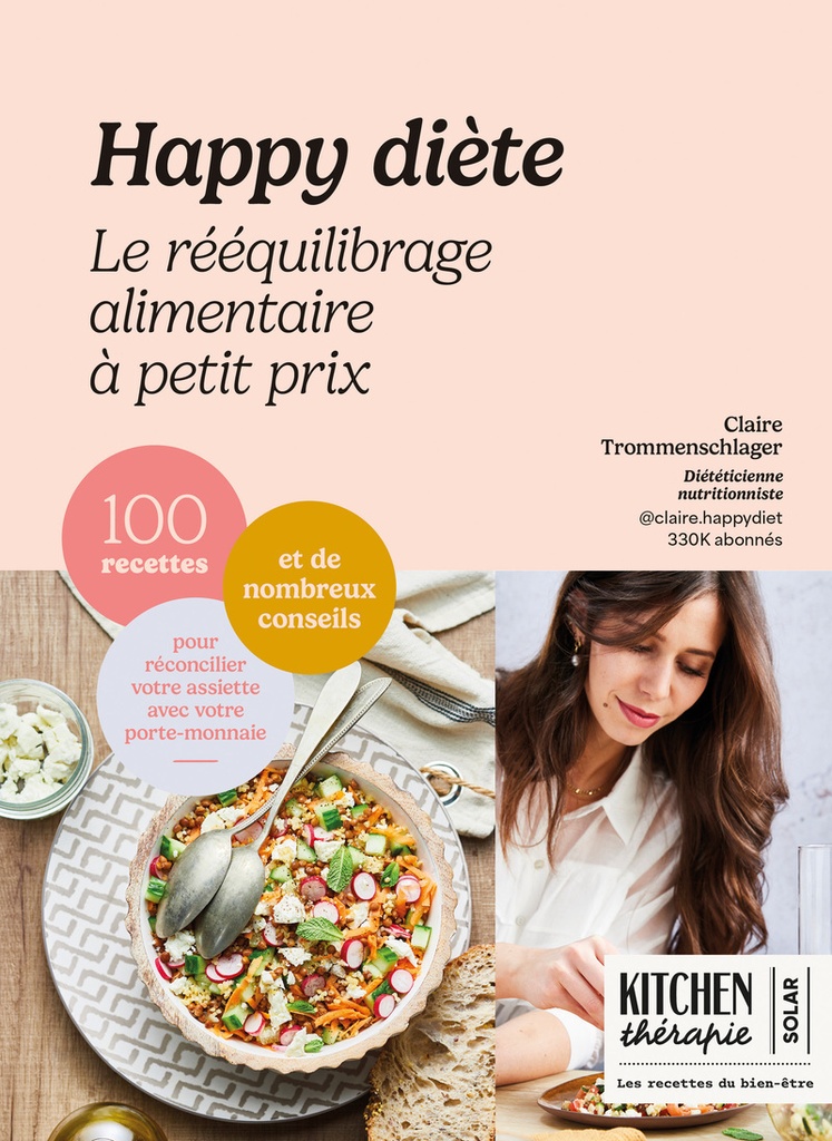 Happy diète - Le rééquilibrage alimentaire à petit prix - 100 recettes et de nombreux conseils pour réconcilier votre assiette avec votre porte-monnaie