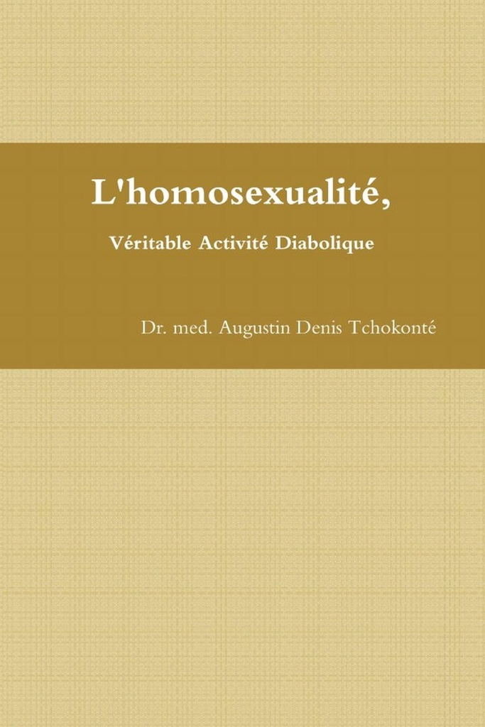 L'homosexualité, Véritable Activité Diabolique