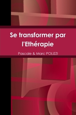 Se transformer par l'Ethérapie