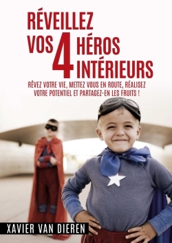 Réveillez vos 4 Héros interieurs !