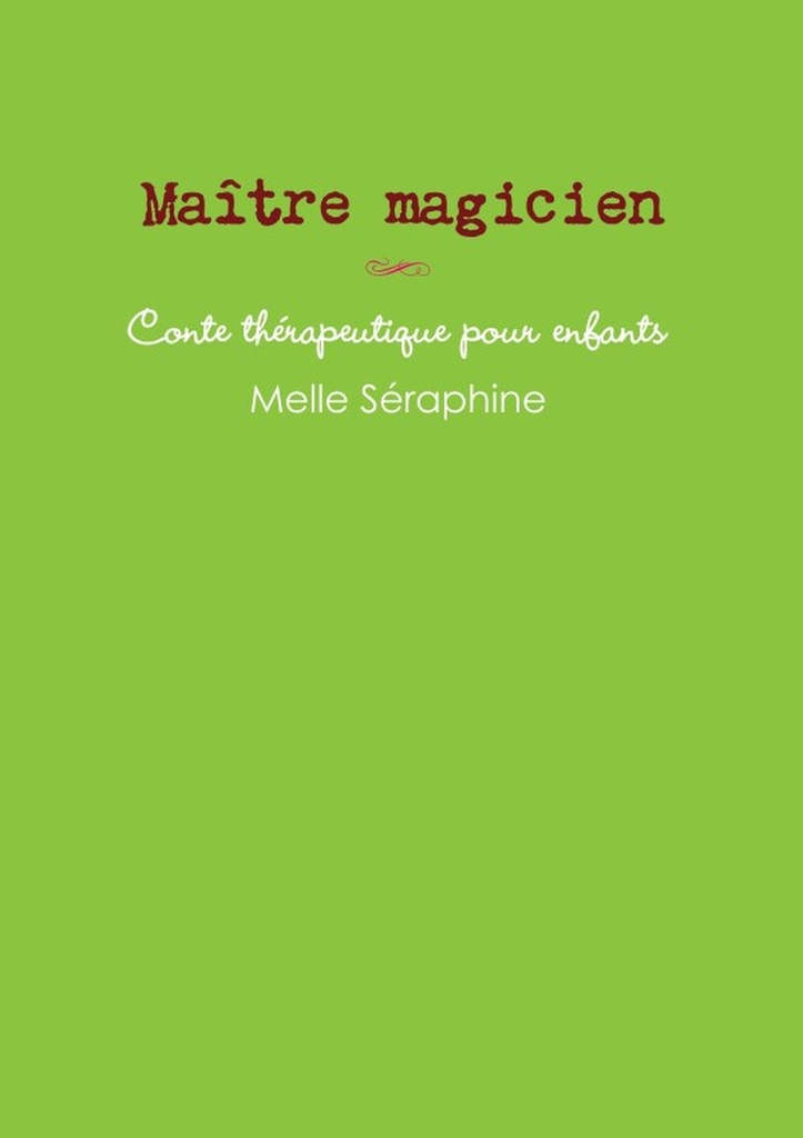 Maître magicien - conte thérapeutique pour enfants