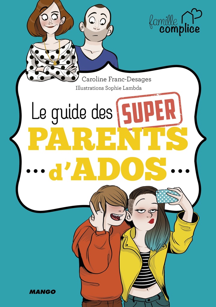 [9782317017971] Le guide des super parents d'ados