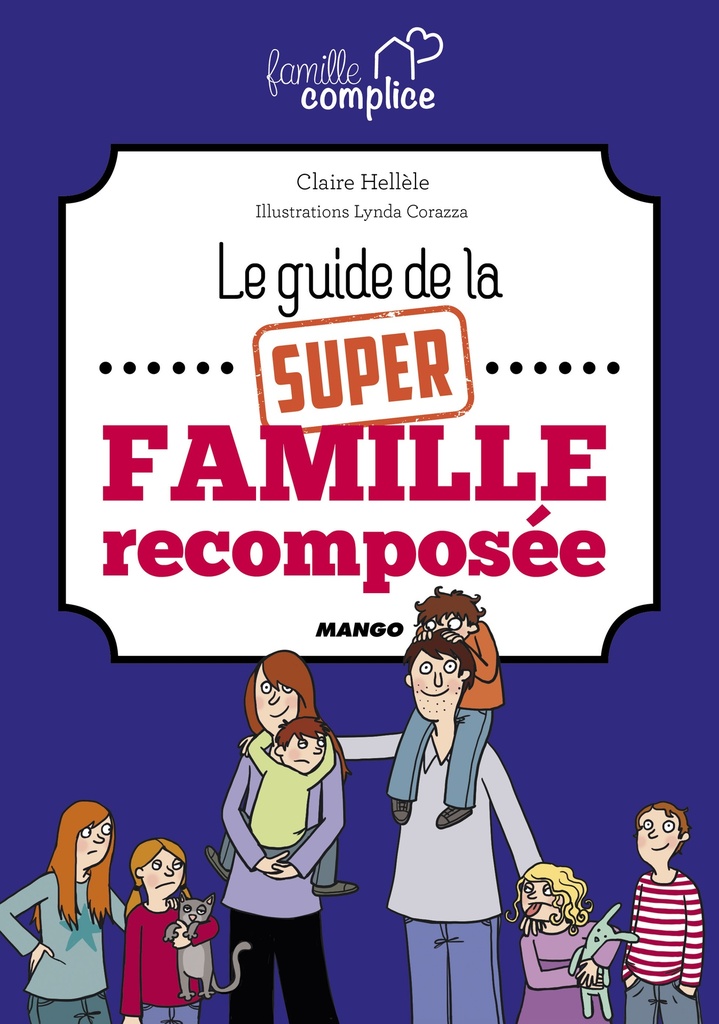 [9782317018046] Le guide de la super famille recomposée
