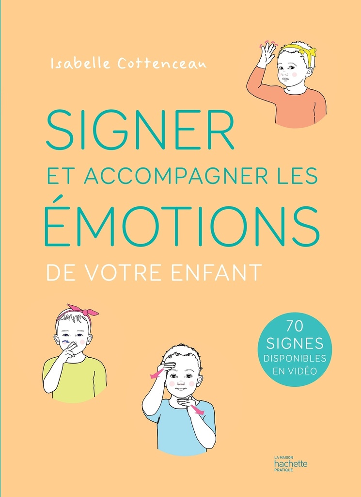 [9782019462185] Signer et accompagner les émotions de votre enfant