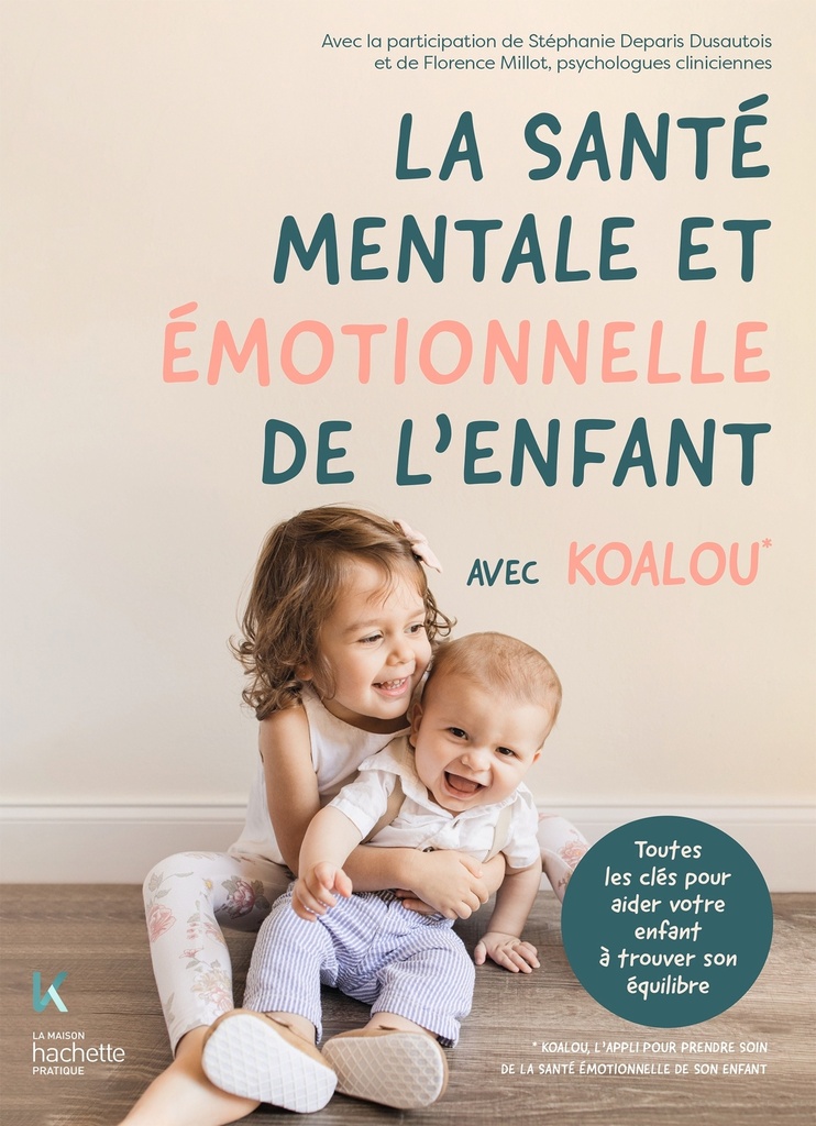 [9782019470111] La santé mentale et émotionnelle de l'enfant avec Koalou