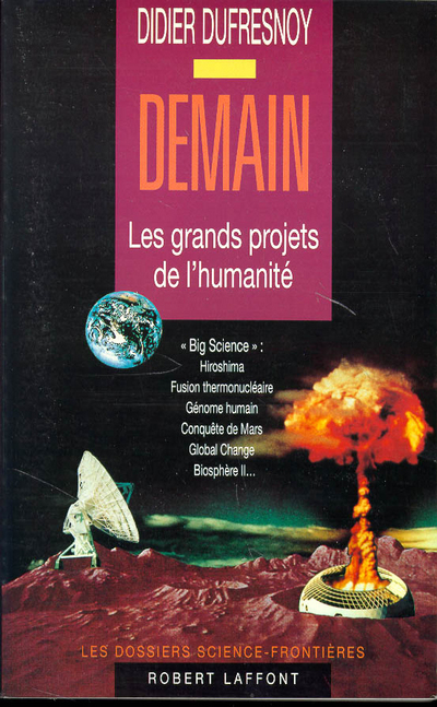 [9782221073469] Demain les grands projets de l'humanité