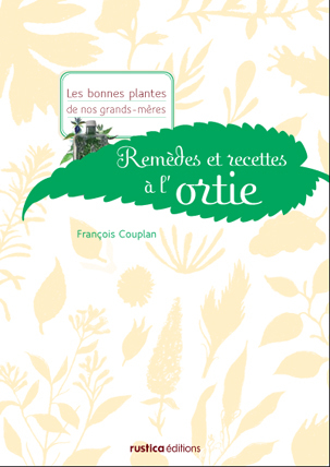 [9782840388661] REMEDES ET RECETTES A L'ORTIE