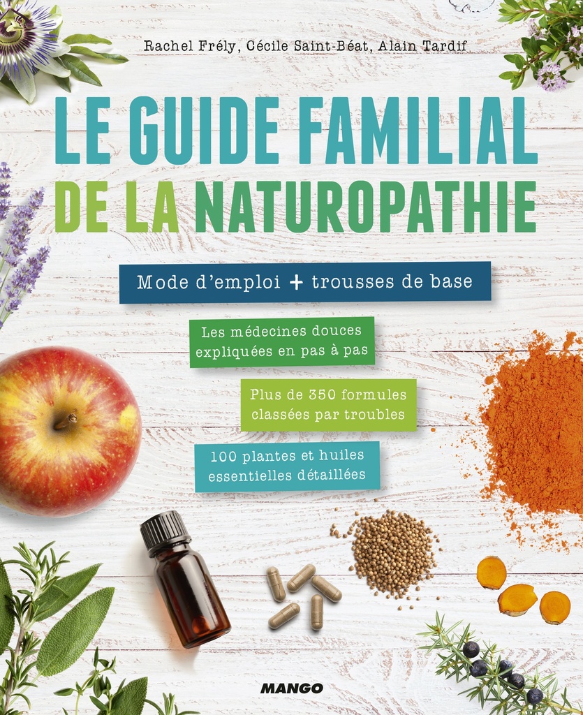 Le guide familial de la naturopathie