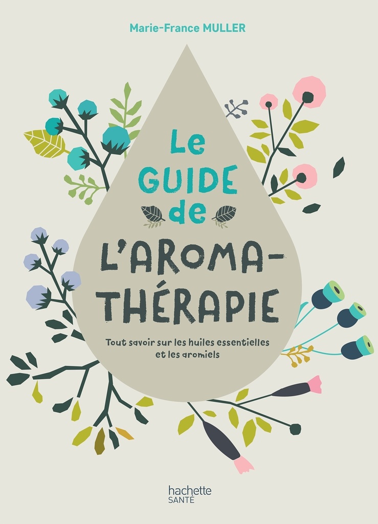 [9782017035336] Le Guide de l'Aromathérapie