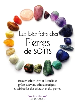 [9782035895097] Les bienfaits des pierres de soins