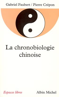 [9782226076175] La Chronobiologie chinoise