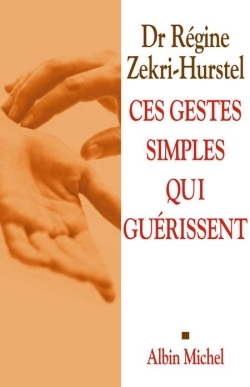[9782226154439] Ces gestes simples qui guérissent