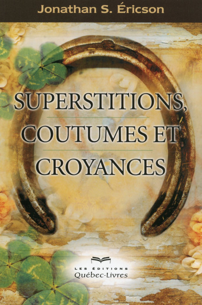 Superstitions, coutumes et croyances
