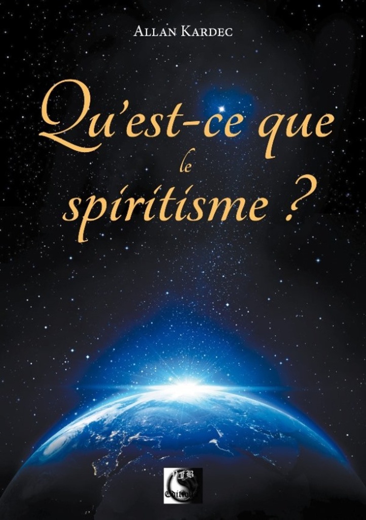 Qu'est-ce que le spiritisme ?