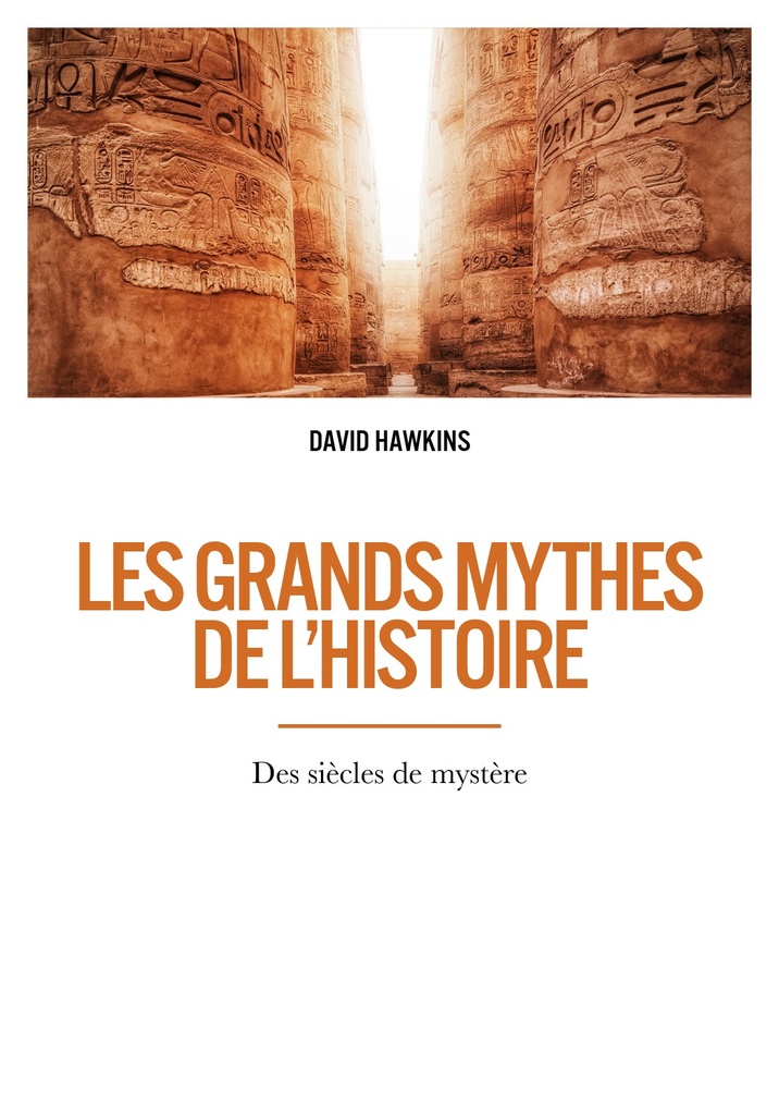 LES GRANDS MYTHES DE L'HISTOIRE