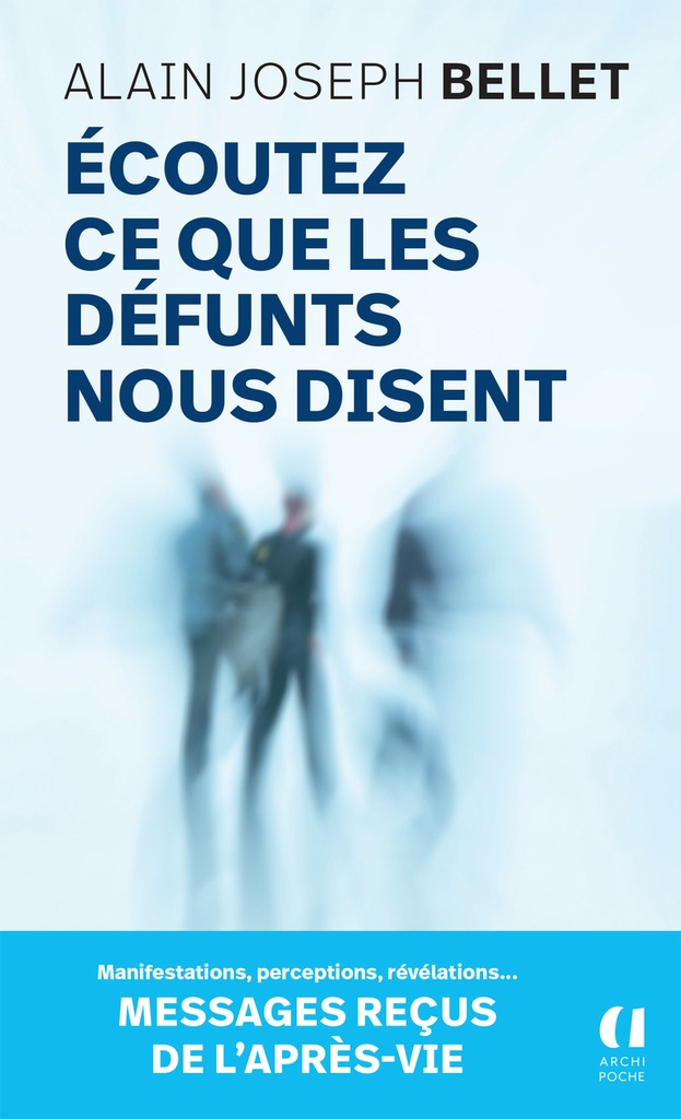 Écoutez ce que les defunts nous disent