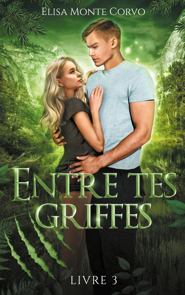 [9782017194729] Entre tes griffes - tome 3