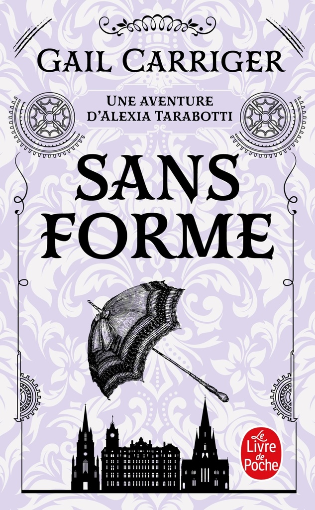 [9782253169710] Sans forme (Le Protectorat de l'ombrelle, Tome 2)