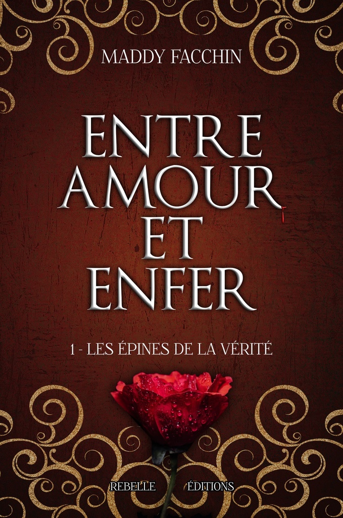 Entre amour et enfer : 1 - Les épines de la vérité