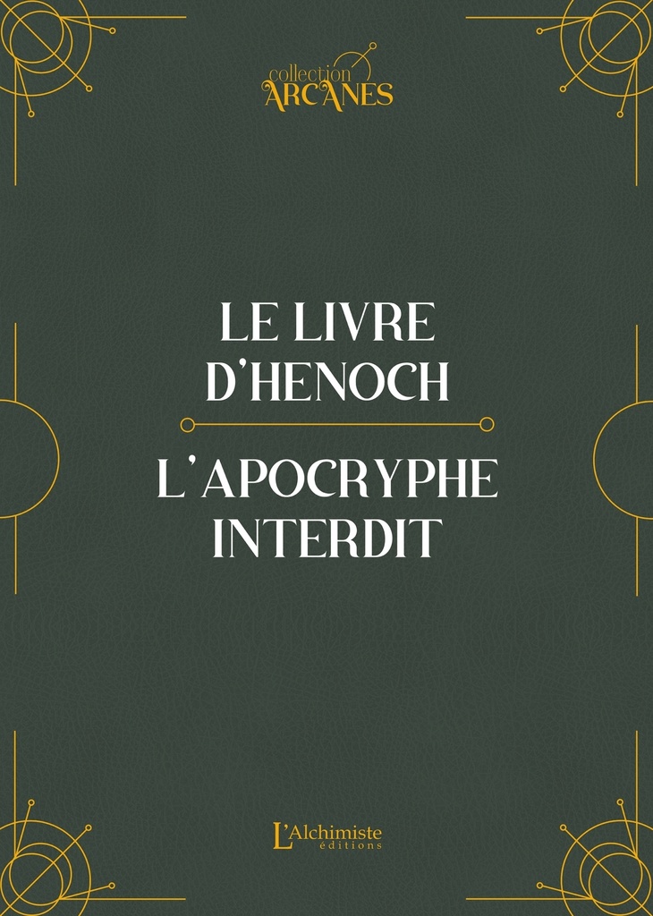Le livre d'Hénoch (Hénoch l'éthiopien)-L'apocryphe interdit (traduction originale et texte intégral)