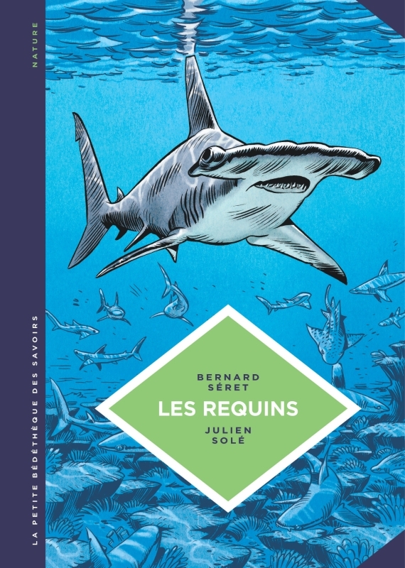 [9782803635009] La petite Bédéthèque des Savoirs - Tome 3 - Les Requins. Les connaître pour les comprendre.