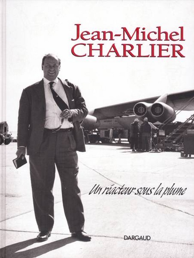 Jean-Michel Charlier, un réacteur sous la plume - Tome 0 - Jean-Michel Charlier, un réacteur sous la