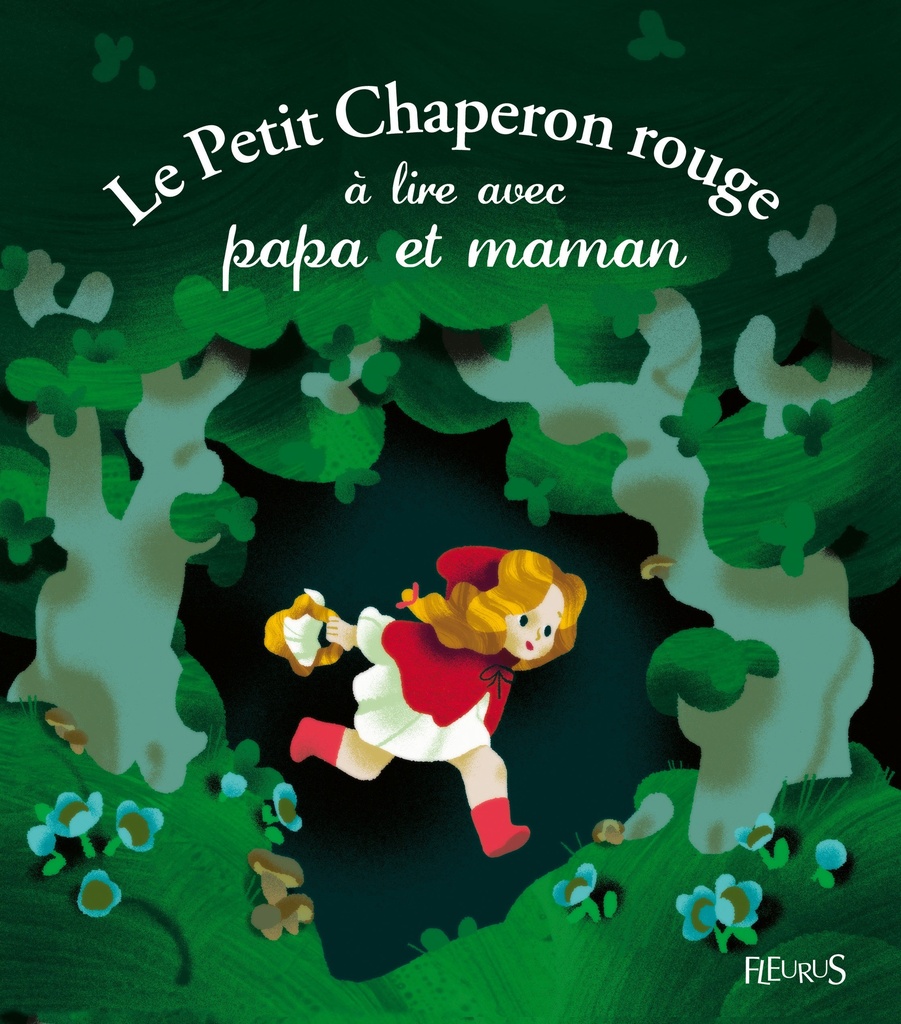 [9782215135906] Le Petit Chaperon rouge à lire avec papa et maman