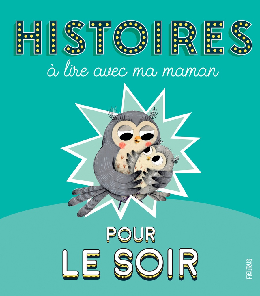 [9782215168034] Histoires à lire avec ma maman pour le soir